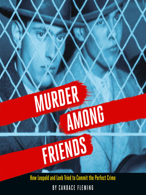 Title details for Murder Among Friends by Candace Fleming - Available